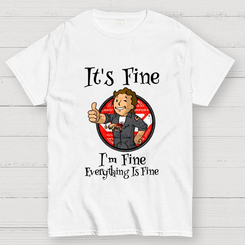 I'm Fine Everything Is Fine Geek T-Shirt