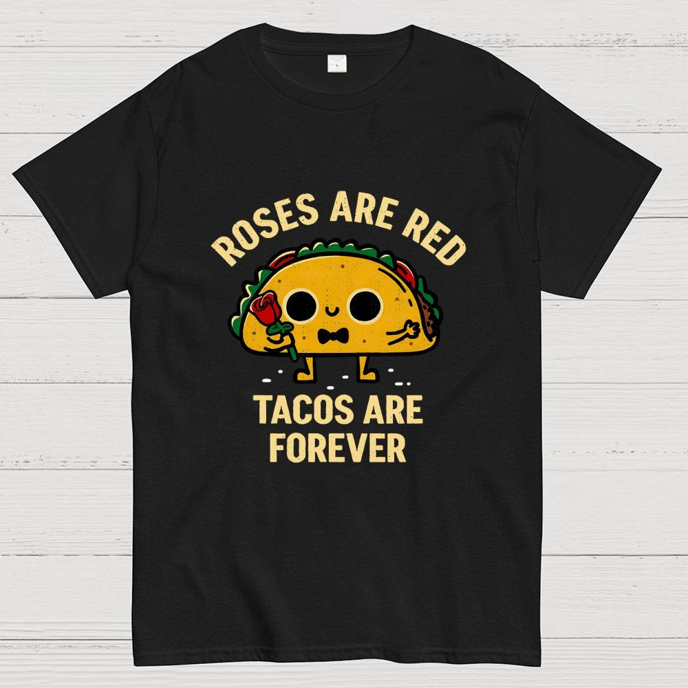 Tacos Are Forever Geek T-Shirt
