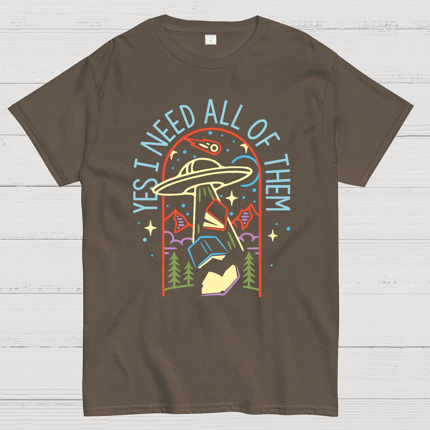 Yes I Need All Of Them Geek T-Shirt