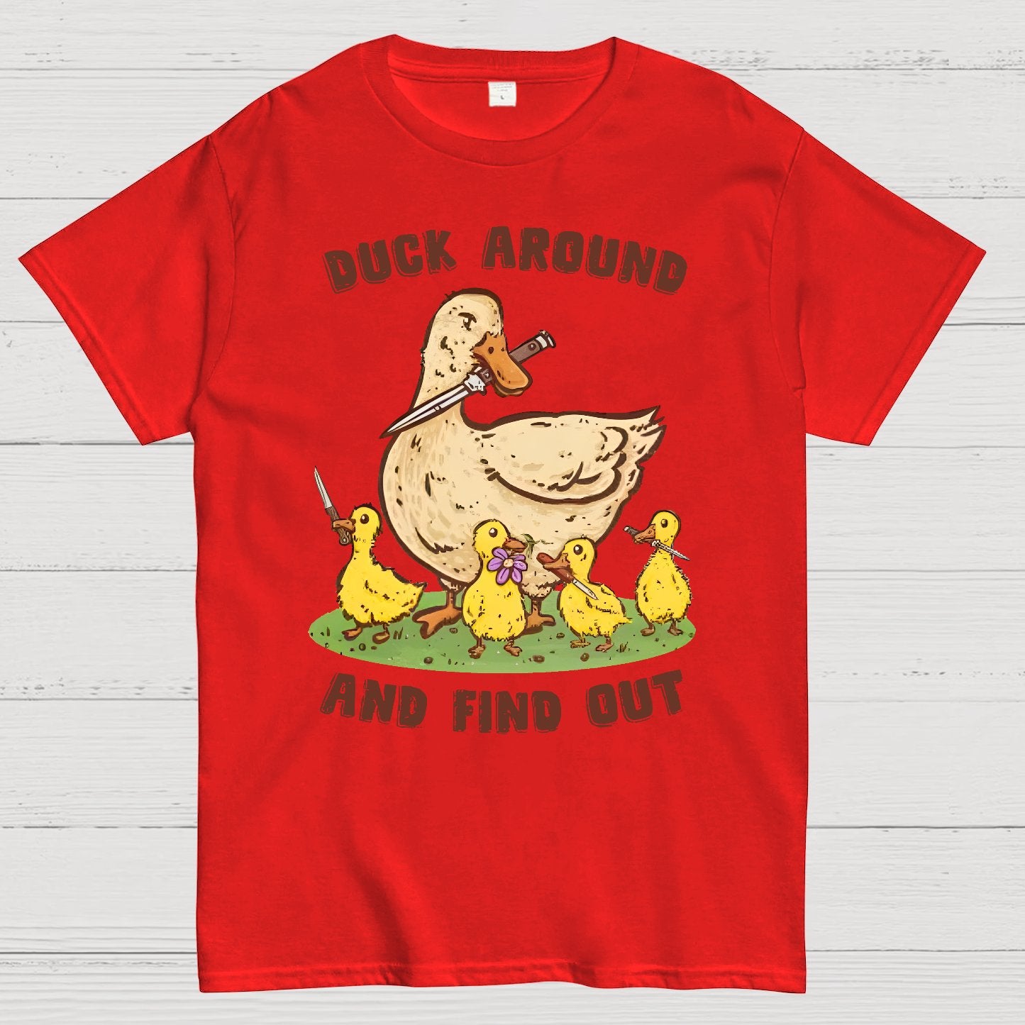 Duck Around And Find Out Geek T-Shirt