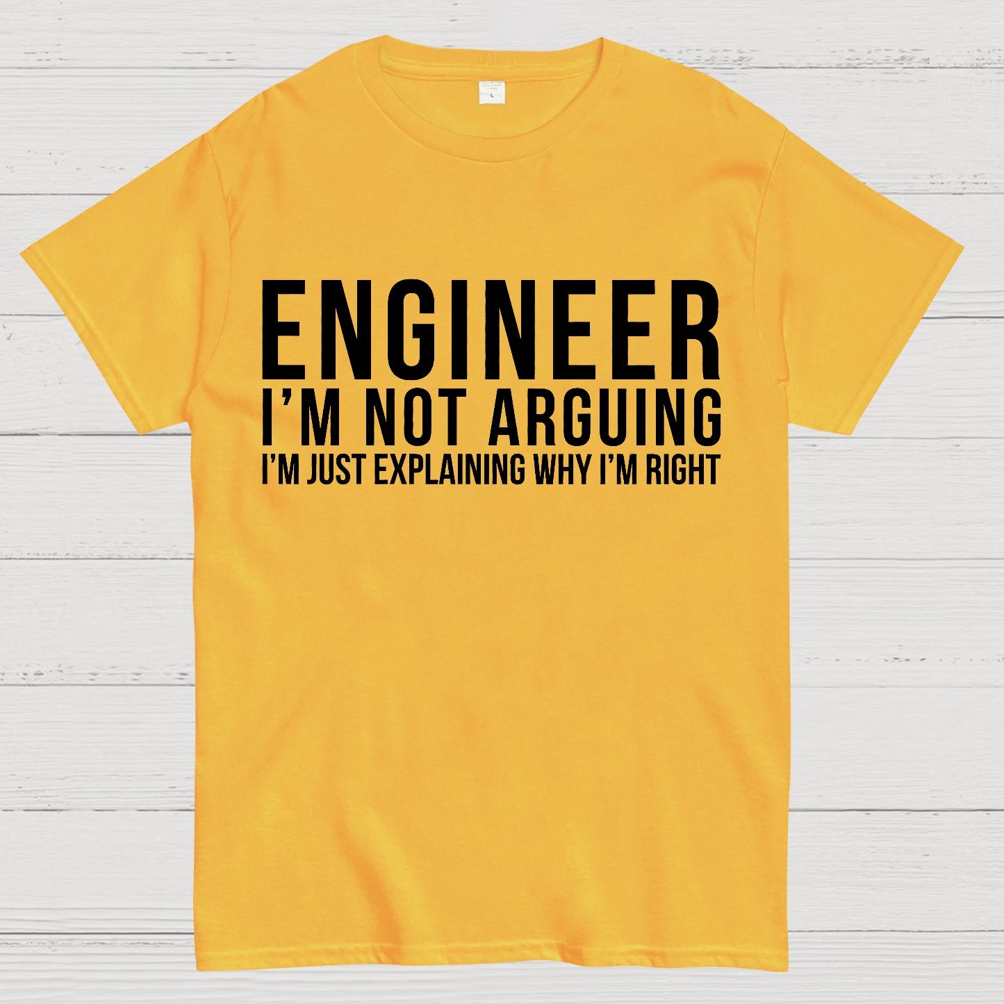 Engineer I Am Not Arguing Geek T-Shirt