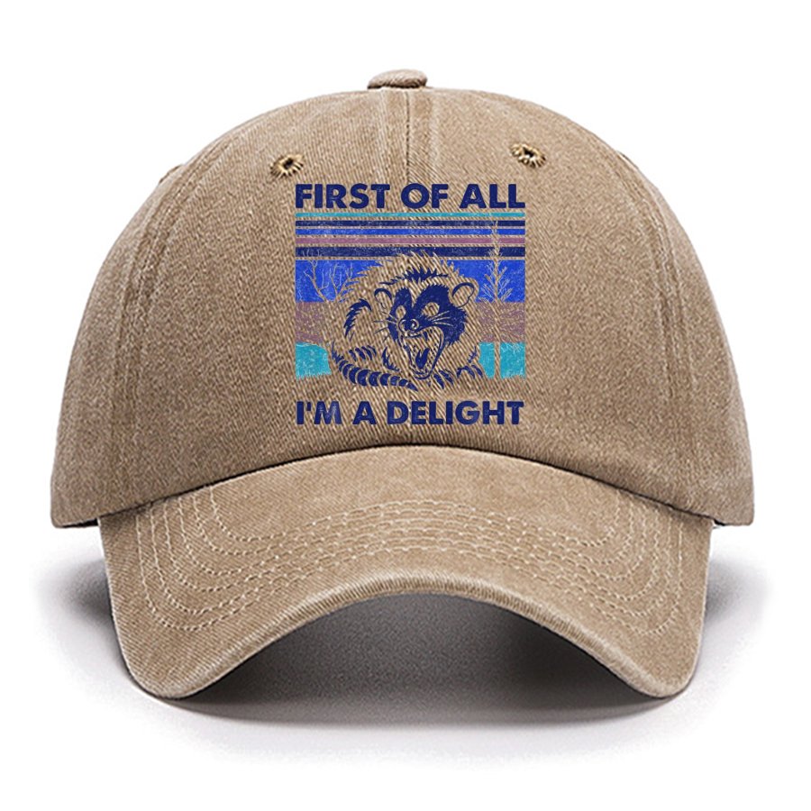 First Of All I'm A Delight Cotton Hat