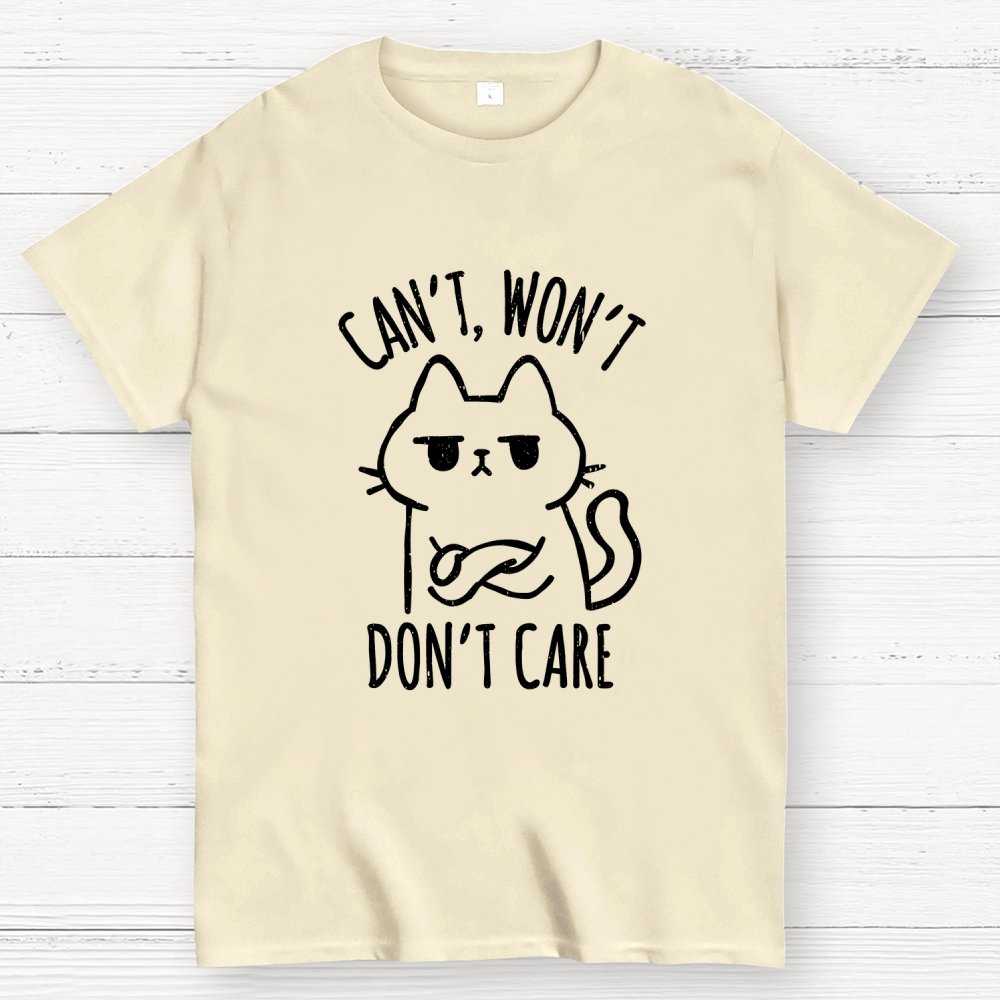 Can't Won't Don't Care Geek T-Shirt