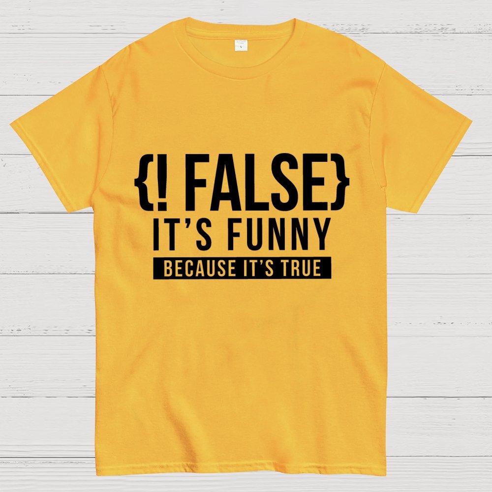 !False Programmer Coding Code Coder Geek T-Shirt