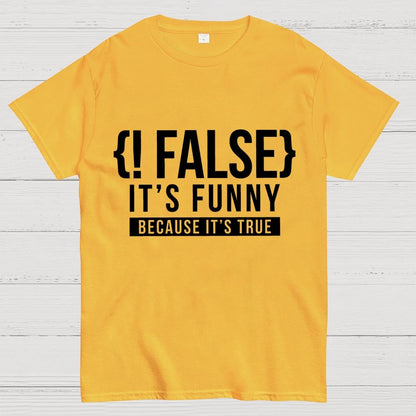 !False Programmer Coding Code Coder Geek T-Shirt