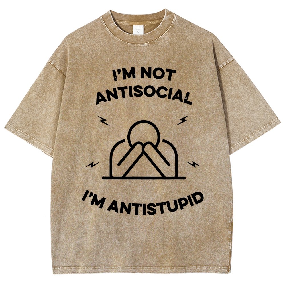 I’m not antisocial  I’m antistupid Vintage Distressed T-shirt