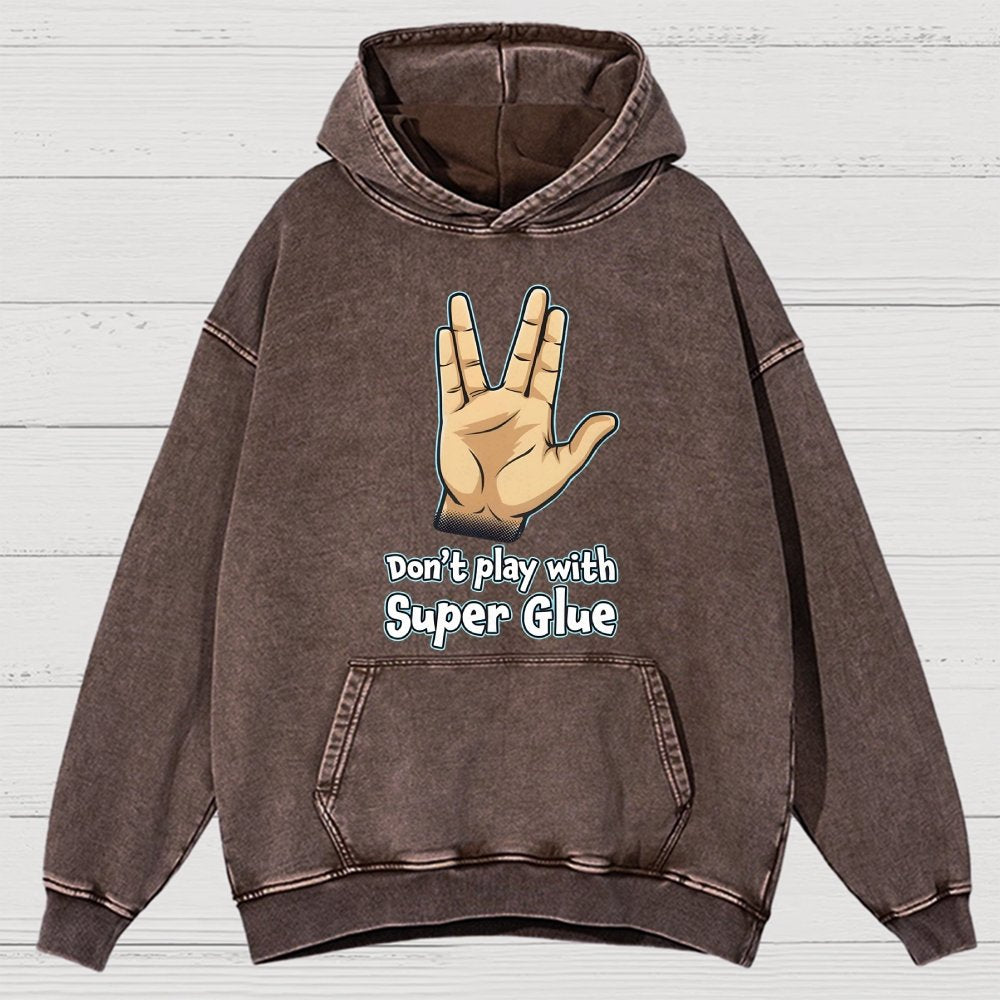 Don't Play With Super Glue Vintage Distressed Hoodie