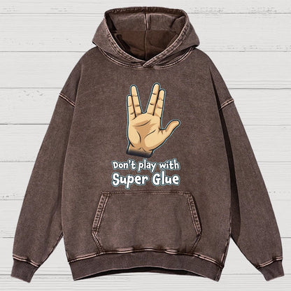 Don't Play With Super Glue Vintage Distressed Hoodie