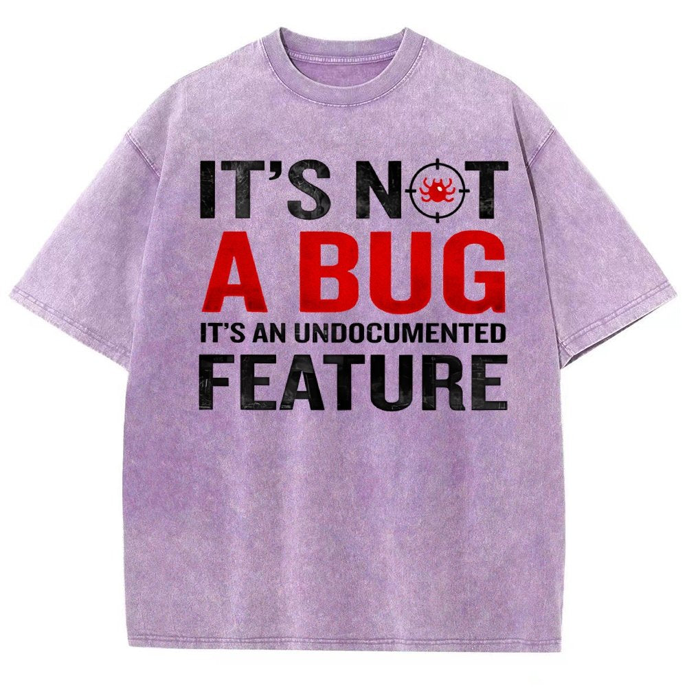 It's Not A Bug  Interesting Programmer Vintage Distressed T-shirt