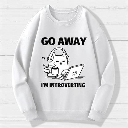 Go Away 'М Introverting Geek Cotton Sweatshirt