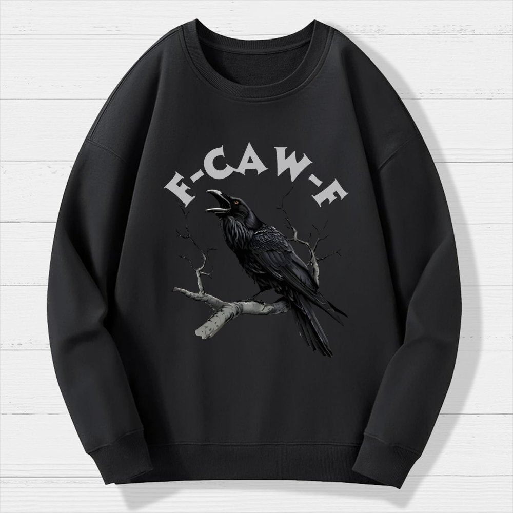 F-Caw-F Funny Crow Geek Cotton Sweatshirt