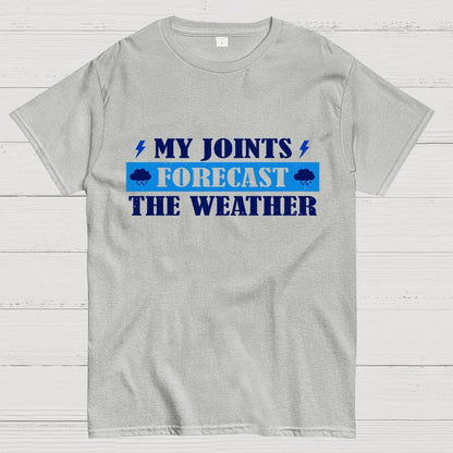 My Joints Forecast The Weather Geek T-Shirt
