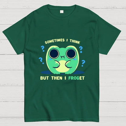 Sometimes I Think but then I Froget Geek T-Shirt