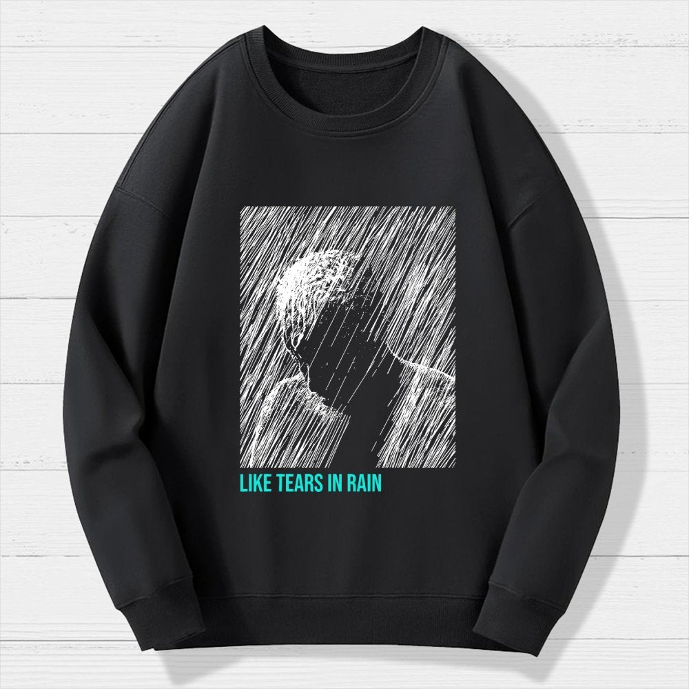 Like Tears In Rain Geek Cotton Sweatshirt