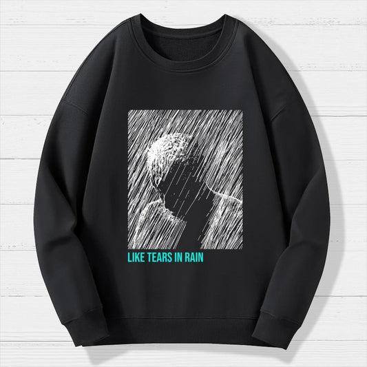 Like Tears In Rain Geek Cotton Sweatshirt