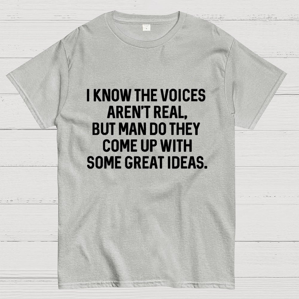 I Know The Voices Aren't Real Geek T-Shirt