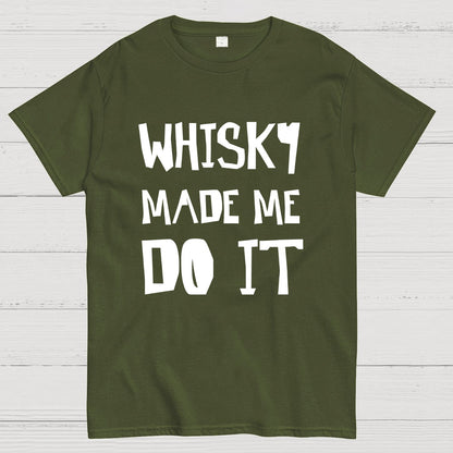 Whisky Made Me Do It Geeky T-Shirt