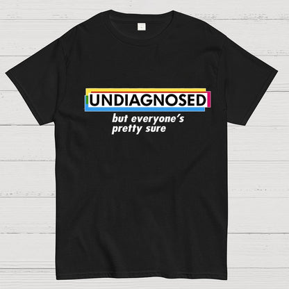 UNDIAGNOSED Geek T-Shirt