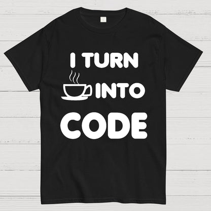 I Turn Coffee into Code Geek T-Shirt