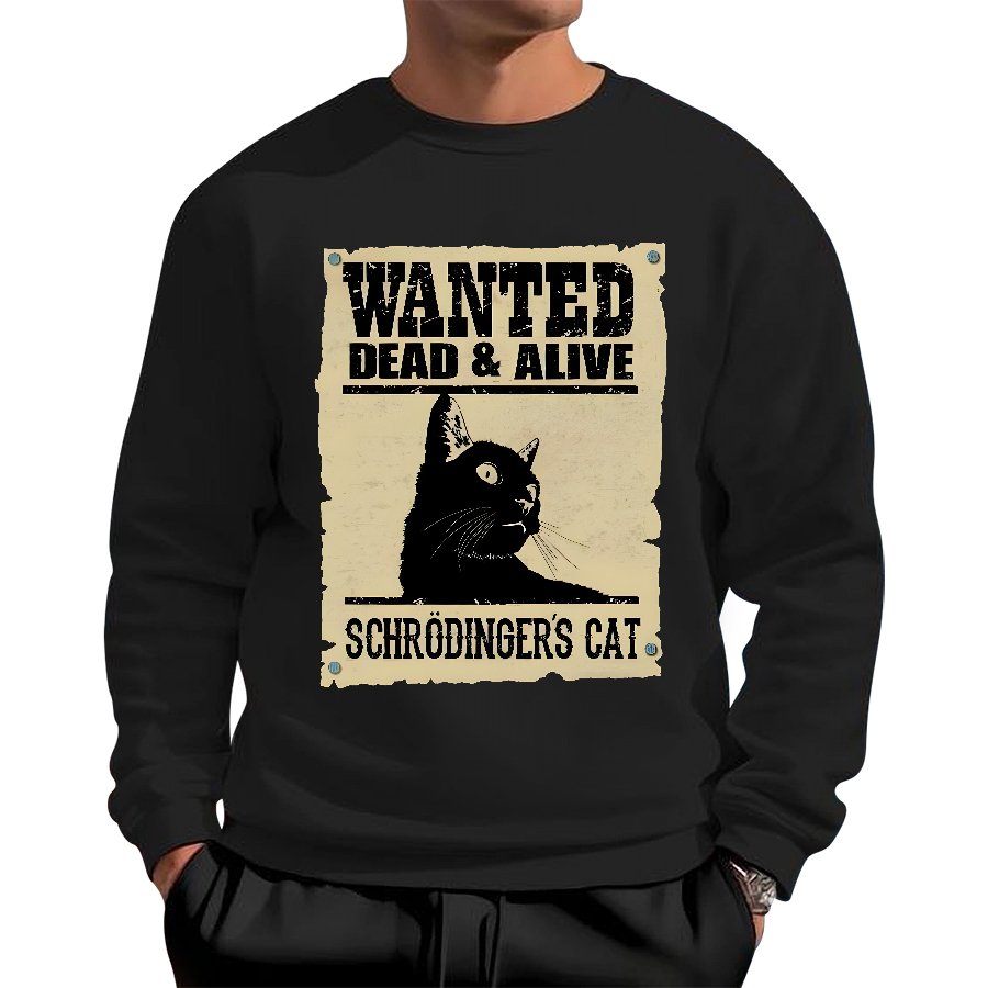 Schrodinger's Cat Wanted Geek Cotton Sweatshirt