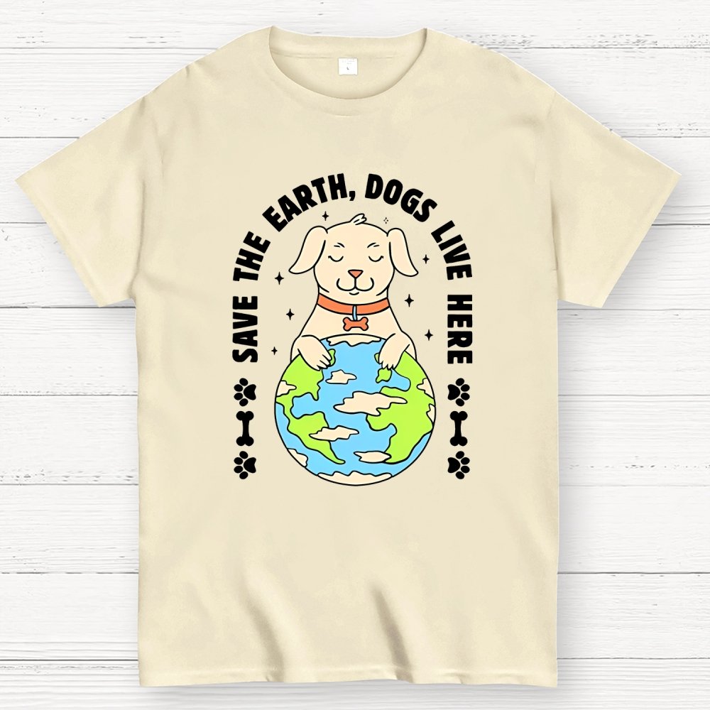 Save The Earth Dogs Live Here Geek T-Shirt