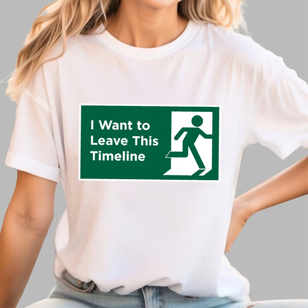 I Want to Leave This Timeline Geek T-Shirt