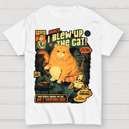 Honey I Blew Up The Cat Geek T-Shirt