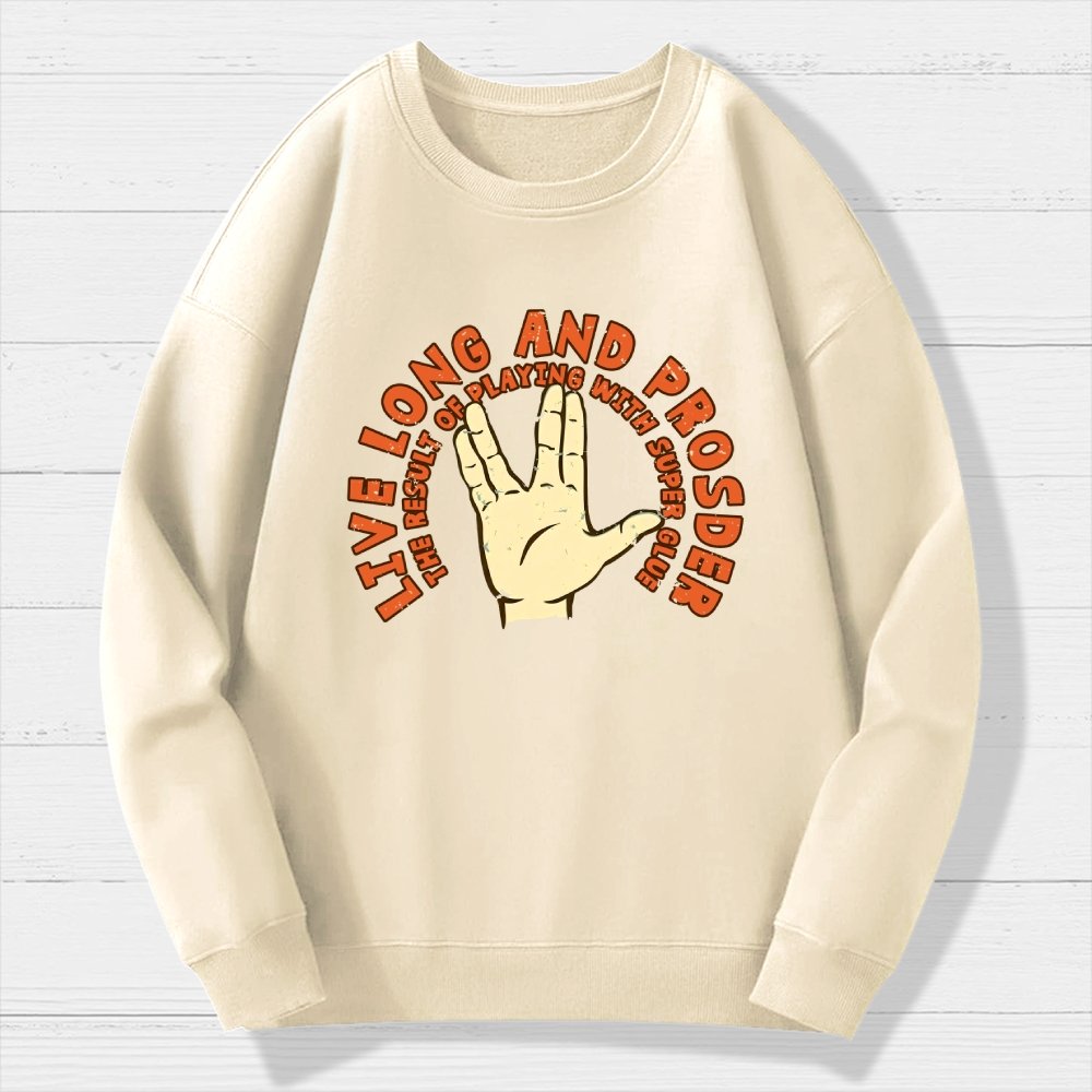 The Result Of Playing With Super Glue Geek Cotton Sweatshirt