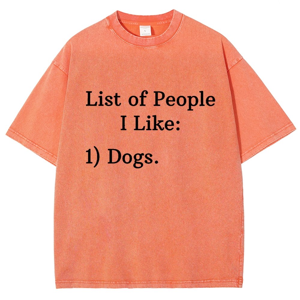 List Of People I Like  1 Dogs Vintage Distressed T-shirt
