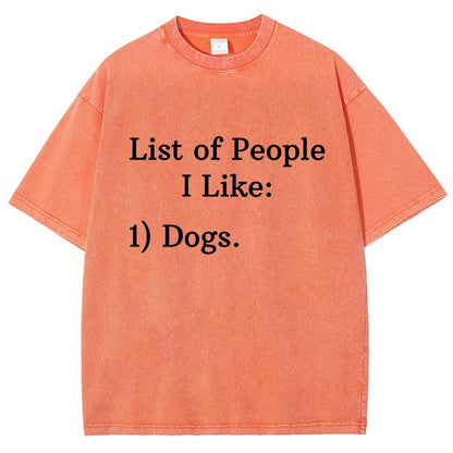 List Of People I Like  1 Dogs Vintage Distressed T-shirt