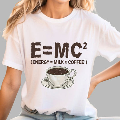 Funny Energy milk coffee science Geek T-Shirt