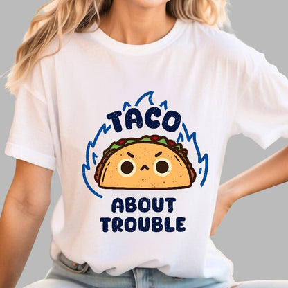 Taco About Trouble Geek T-Shirt