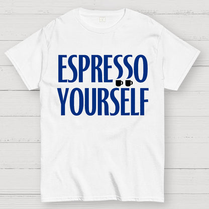 Espresso Yourself Geek T-Shirt