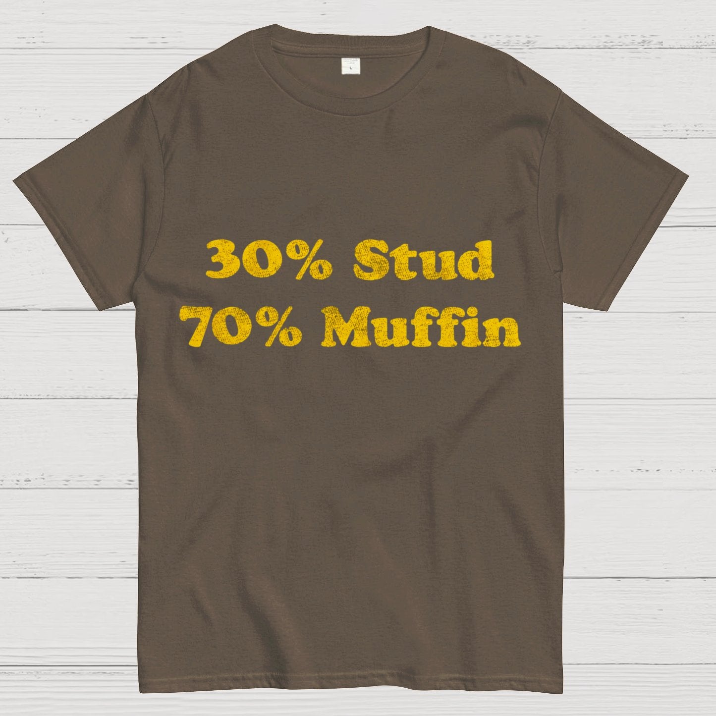 30% Stud 70%Muffin Funny T-Shirt