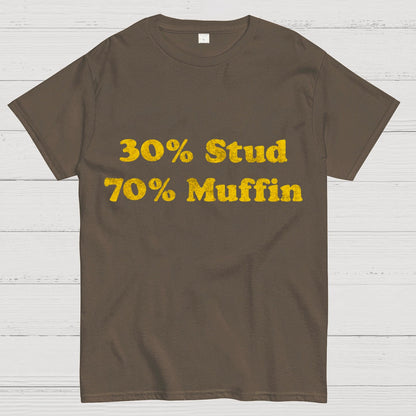 30% Stud 70%Muffin Funny T-Shirt