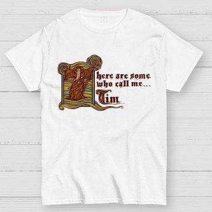 They Call Me... Tim Geek T-Shirt