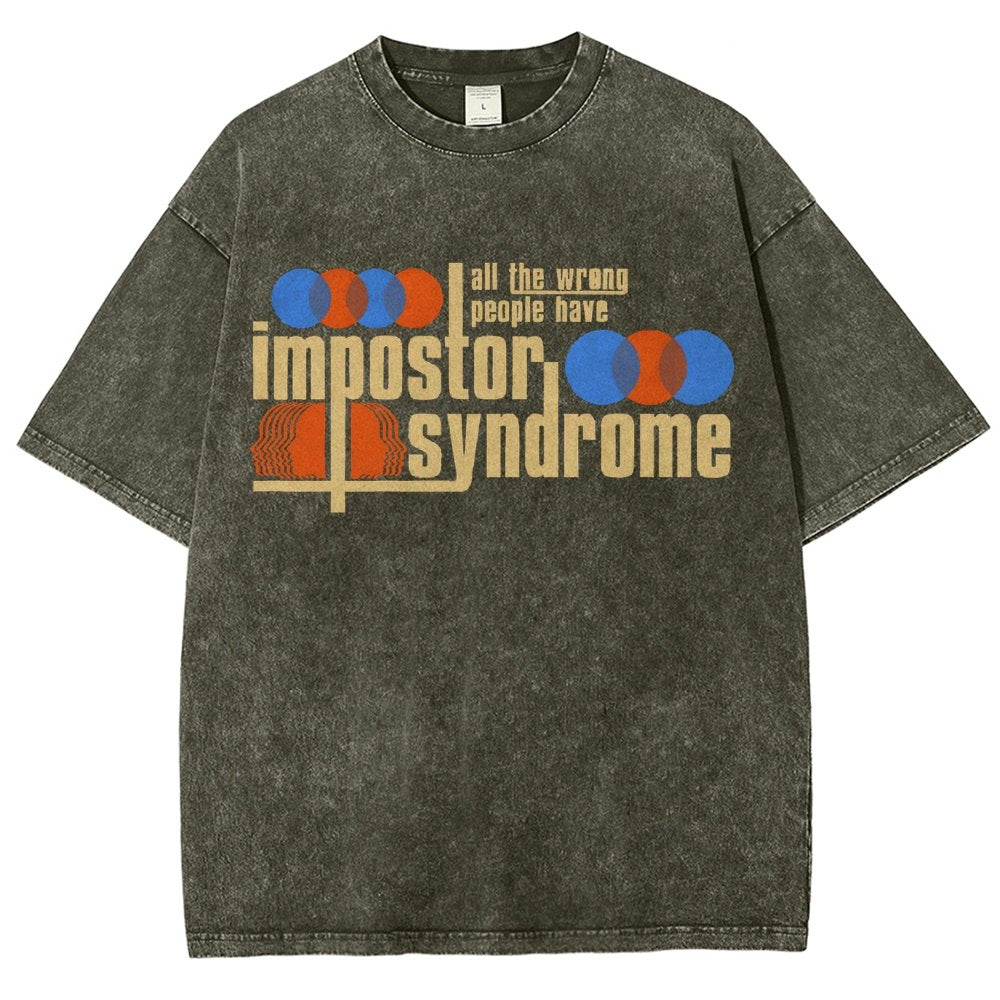 All The Wrong People Have Impostor Syndrome Vintage Distressed T-shirt
