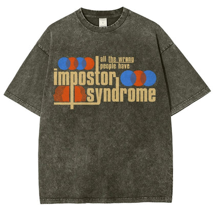 All The Wrong People Have Impostor Syndrome Vintage Distressed T-shirt