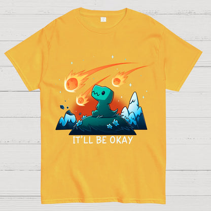 It’ll Be Okay Geek T-Shirt