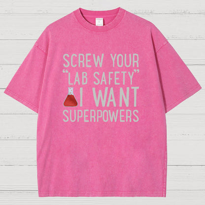 Screw Your “Lab Safety”i Want Superpoweners Vintage Distressed T-shirt