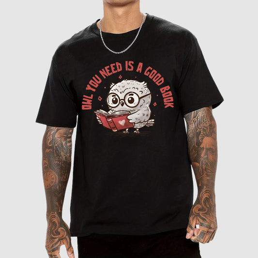 Owl You Need Is A Good Book Geek T-Shirt