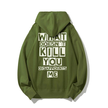 What Doesn't Kill You Disappoints Me  Printed Back Unisex Cotton Hoodie