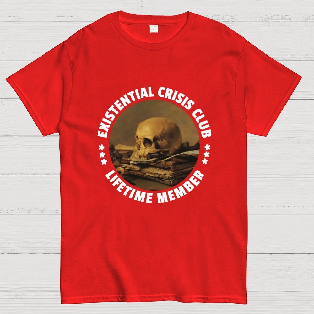 Existential Crisis Club - Lifetime Member Geek T-Shirt