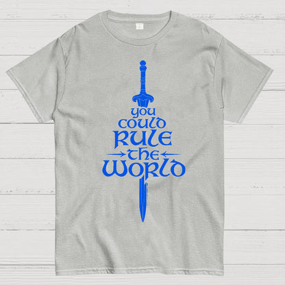 You Could Rule the World Geek T-Shirt