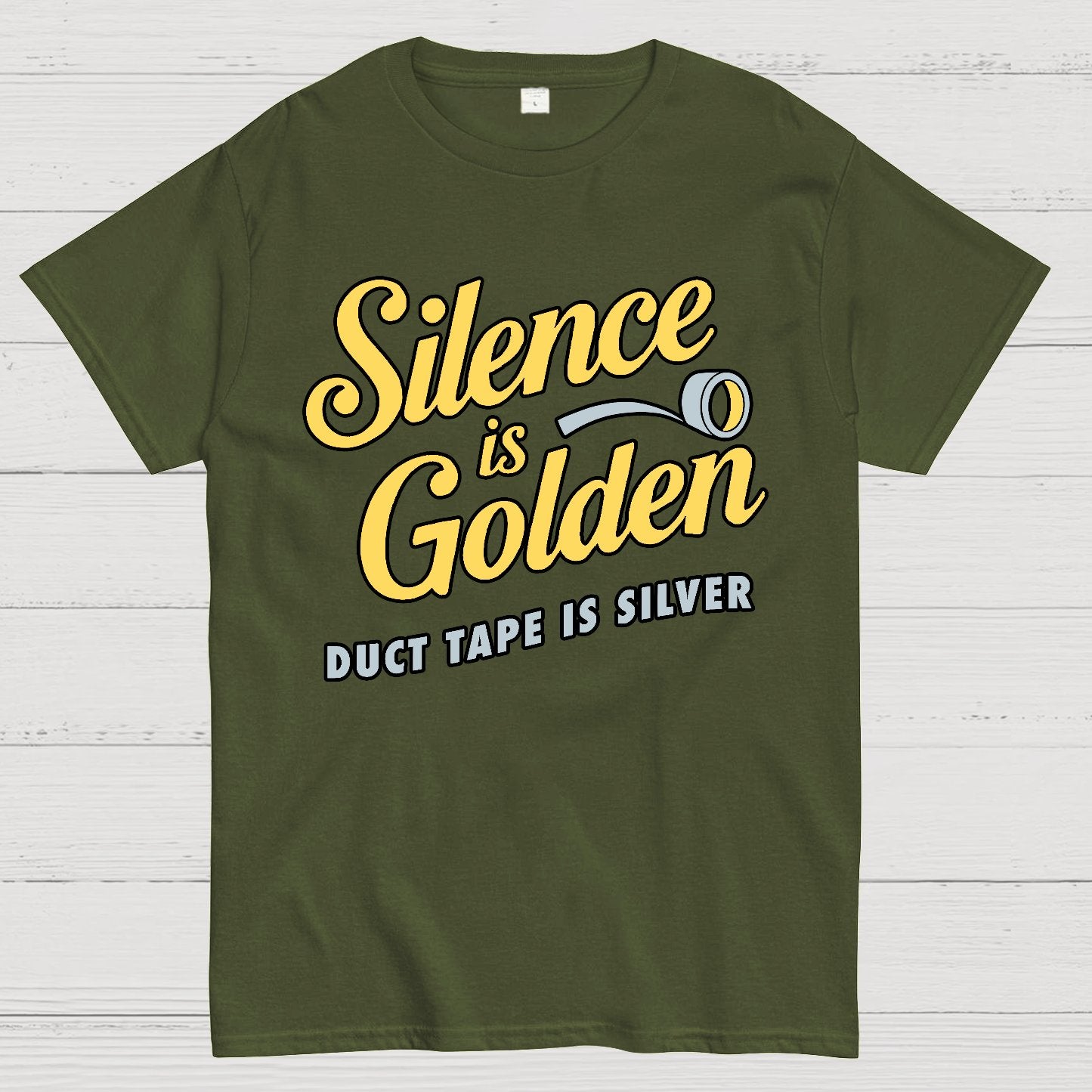 Silence Is Golden.... Duct Tape Is Silver Geek T-Shirt