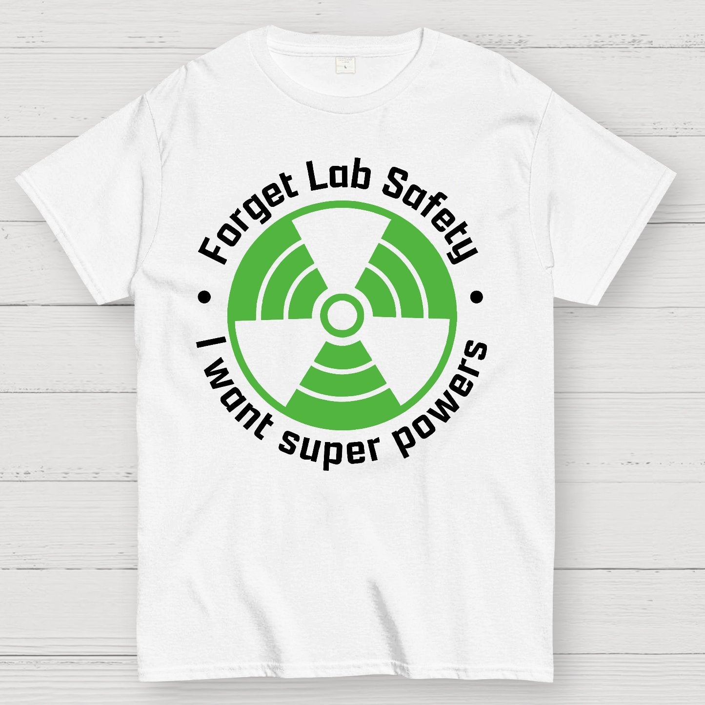 Forget Lab Safety Geek T-Shirt