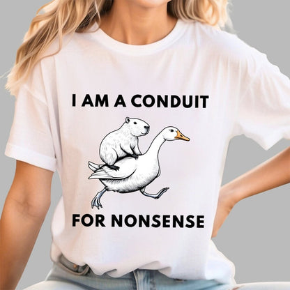 I Am A Conduit For Nonsense Geek T-Shirt