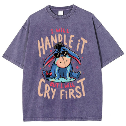 I'll Handle It But I Will Cry First  Vintage Distressed T-shirt