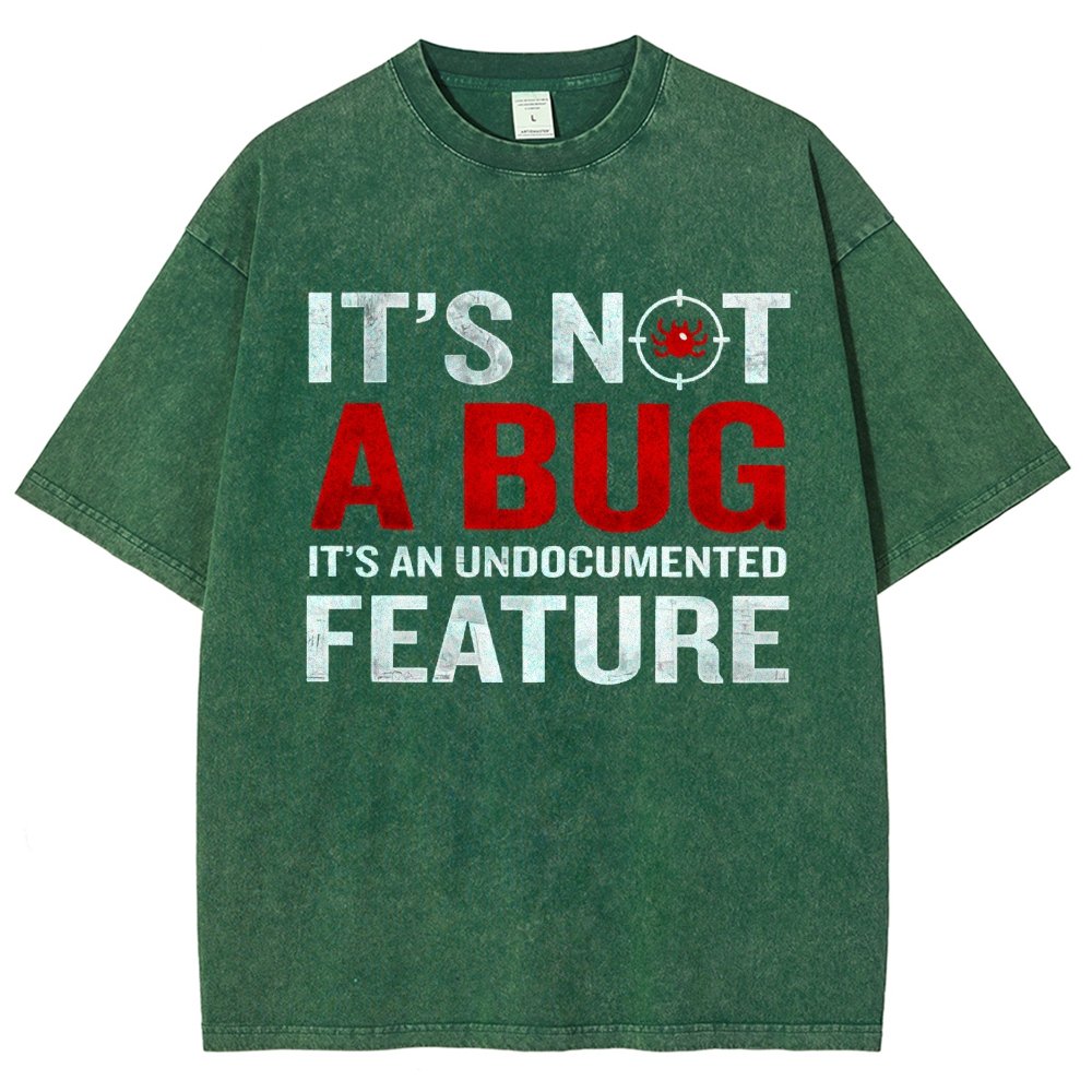 It's Not A Bug  Interesting Programmer Vintage Distressed T-shirt