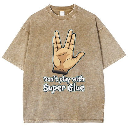 Don't Play With Super Glue Vintage Distressed T-shirt